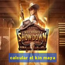 calcular el kin maya